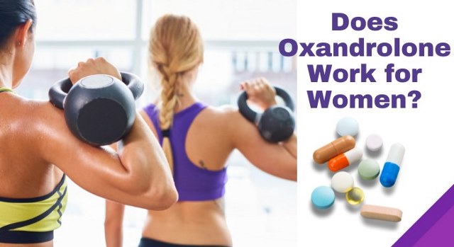 does oxandrolone work for women?