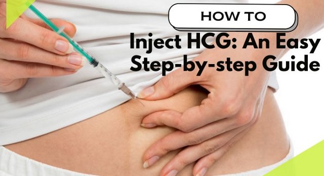 how to inject hcg: an easy step by step guide