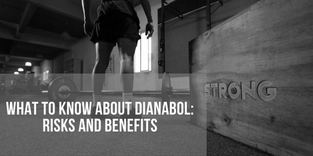 What To Know About Dianabol: Risks And Benefits