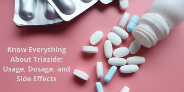 Know Everything About Triazide: Usage, Dosage, and Side Effects